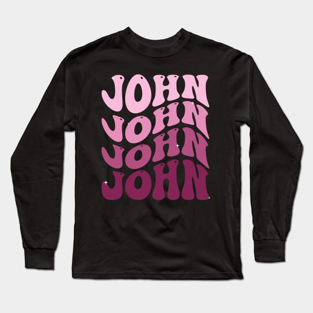 John First Name Personalized Retro Groovy Birthday Long Sleeve T-Shirt by deafcrafts